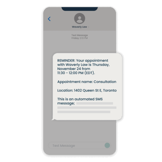 A smartphone displays a text message from "Waverly Law" with an appointment reminder for Thursday, November 24, from 11:30 - 12:00 PM (EDT), for a "Consultation" at "1402 Queen St E, Toronto," noting it's an automated SMS.