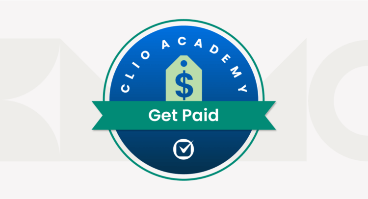 Clio Academy: Get Paid
